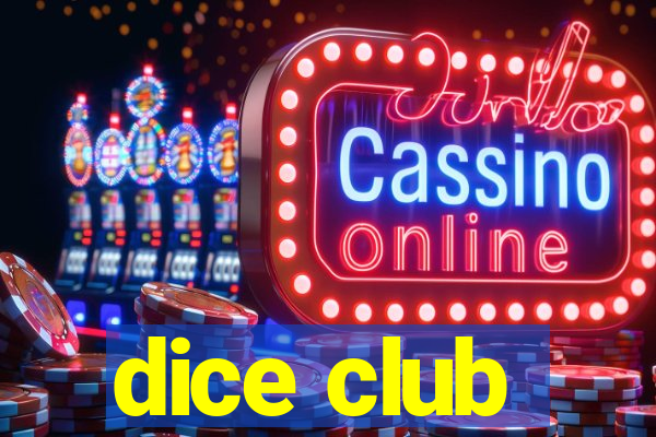 dice club