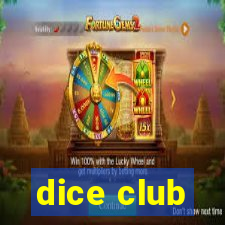 dice club