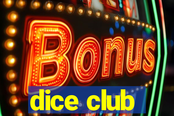 dice club