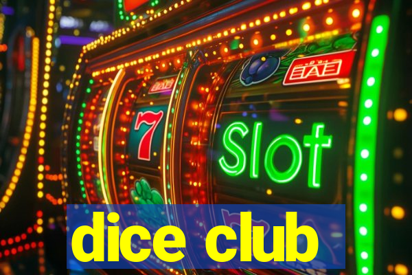 dice club