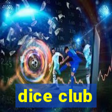 dice club