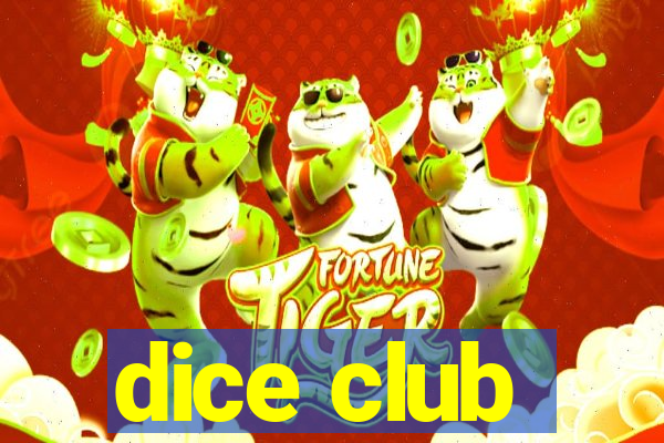 dice club