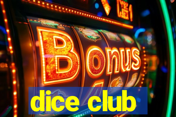 dice club