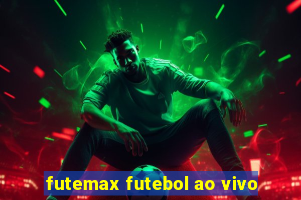 futemax futebol ao vivo