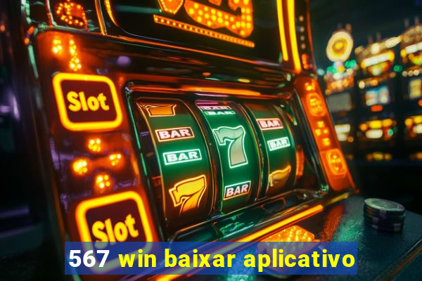 567 win baixar aplicativo