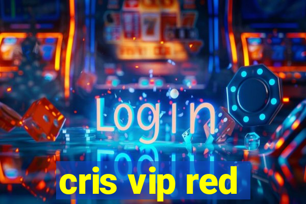 cris vip red