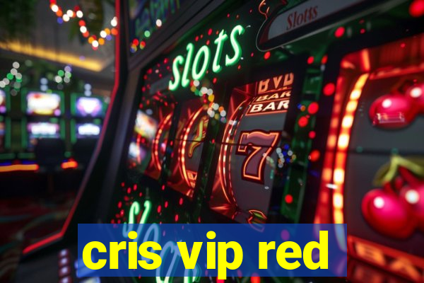 cris vip red