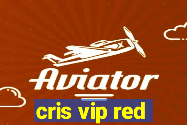 cris vip red