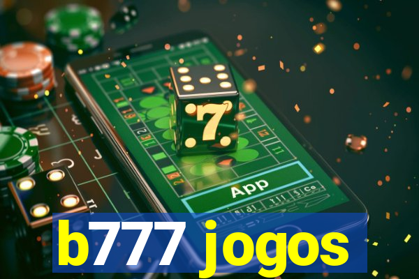 b777 jogos