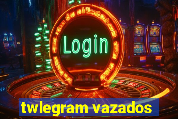 twlegram vazados