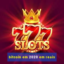 bitcoin em 2020 em reais