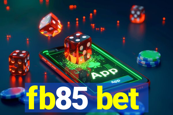 fb85 bet