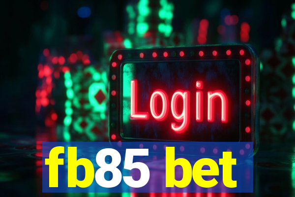 fb85 bet