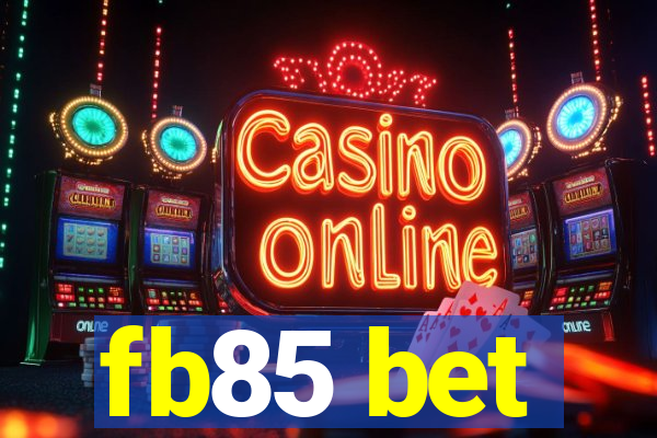 fb85 bet