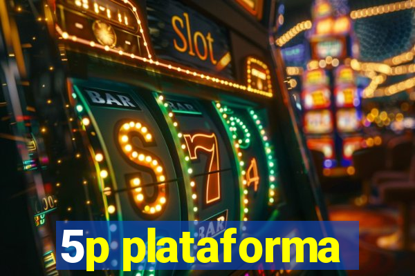 5p plataforma