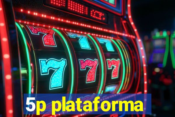 5p plataforma