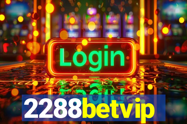 2288betvip