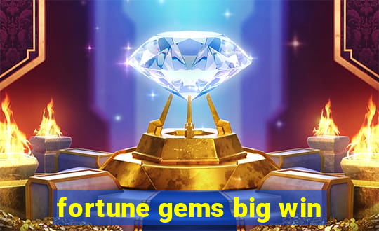 fortune gems big win