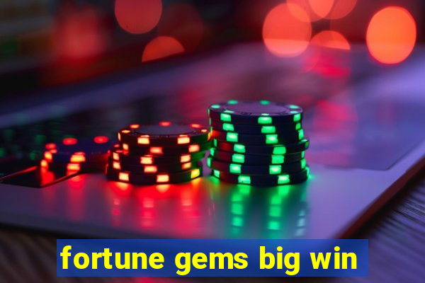 fortune gems big win