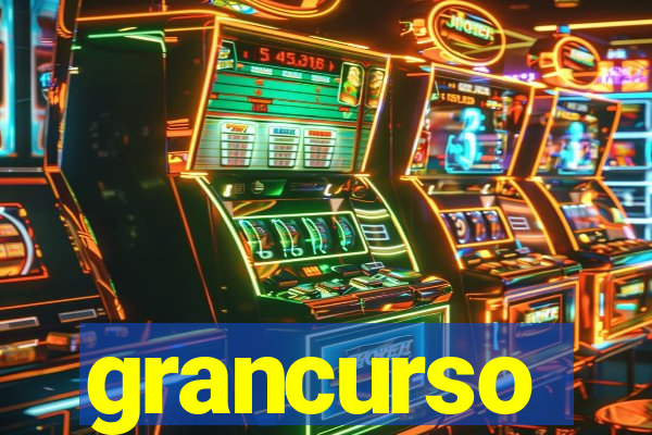 grancurso