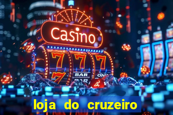 loja do cruzeiro no itau power shopping