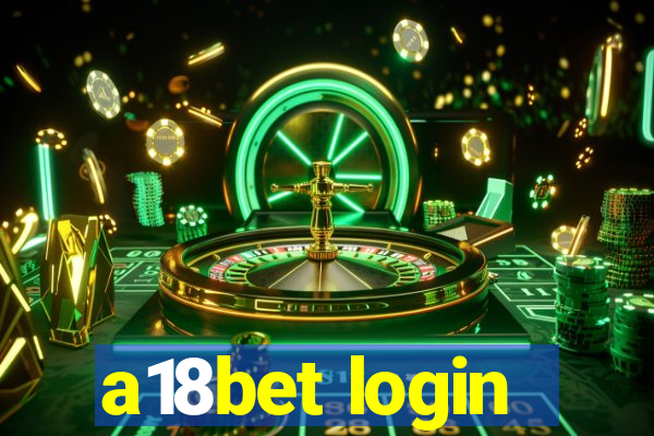 a18bet login