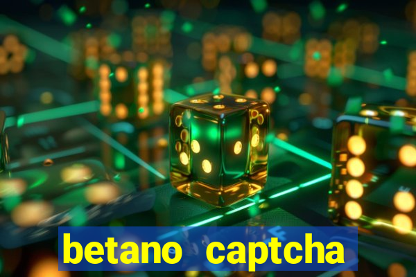 betano captcha security check