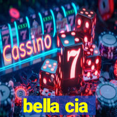 bella cia