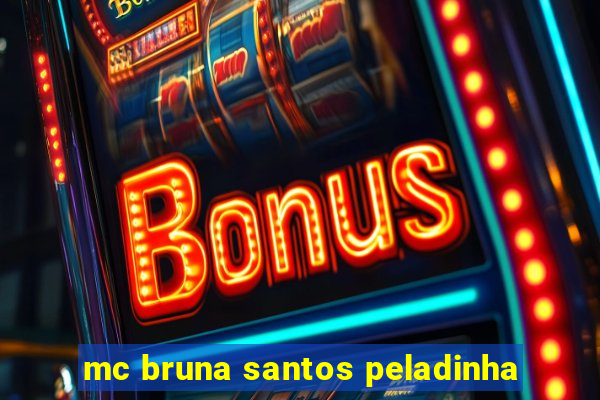 mc bruna santos peladinha