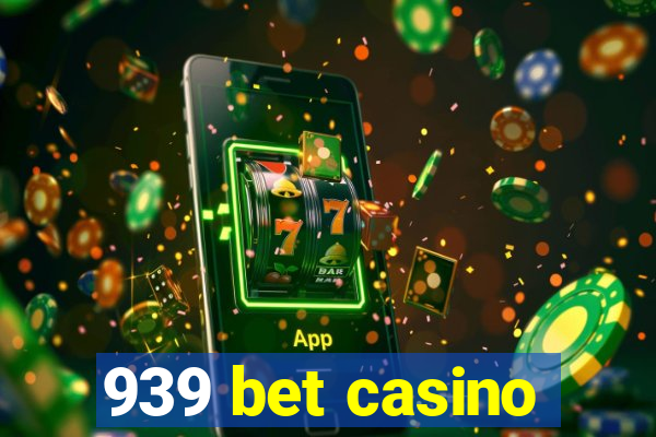 939 bet casino