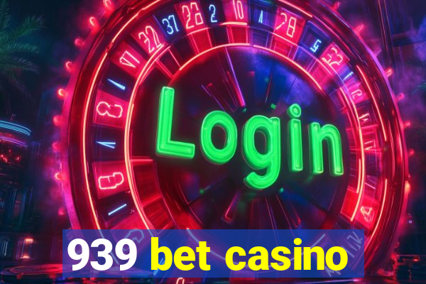 939 bet casino