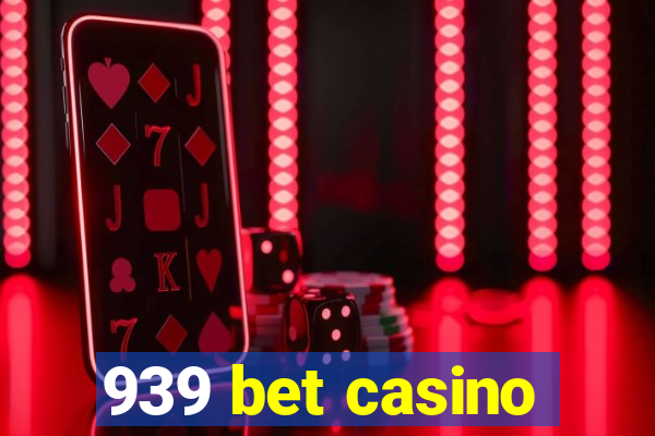 939 bet casino