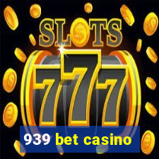 939 bet casino