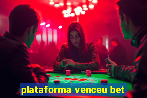 plataforma venceu bet