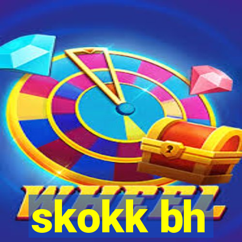 skokk bh