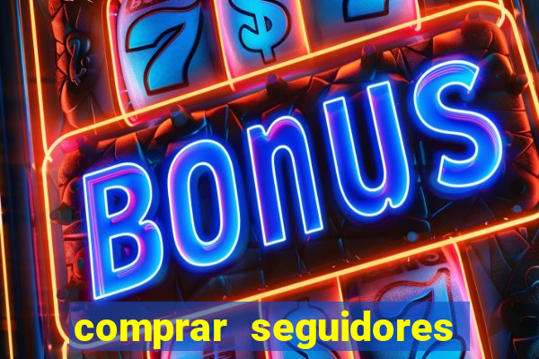 comprar seguidores barato instagram