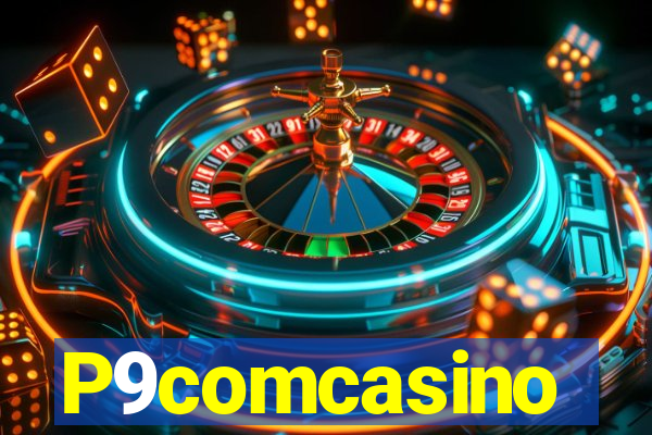 P9comcasino