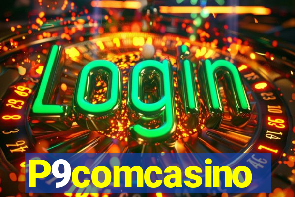 P9comcasino