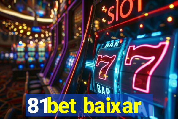 81bet baixar