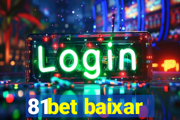 81bet baixar