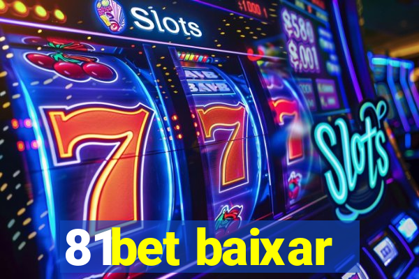 81bet baixar