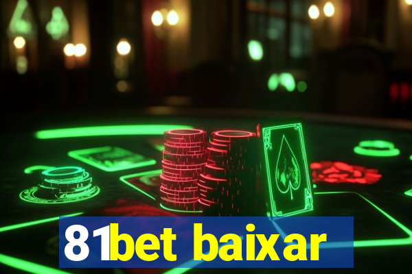 81bet baixar