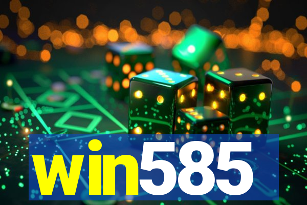 win585