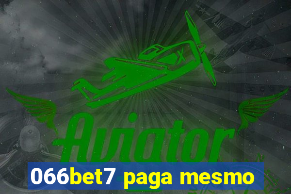 066bet7 paga mesmo