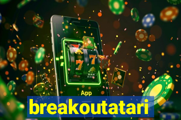 breakoutatari