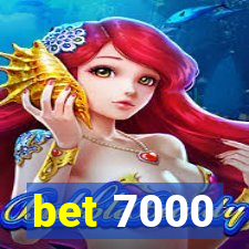 bet 7000