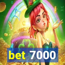 bet 7000