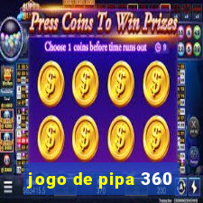 jogo de pipa 360