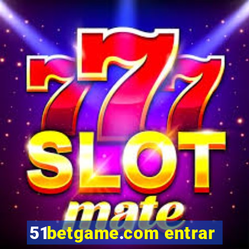 51betgame.com entrar