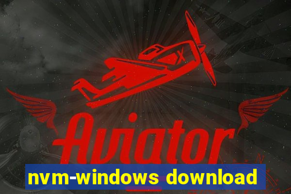 nvm-windows download